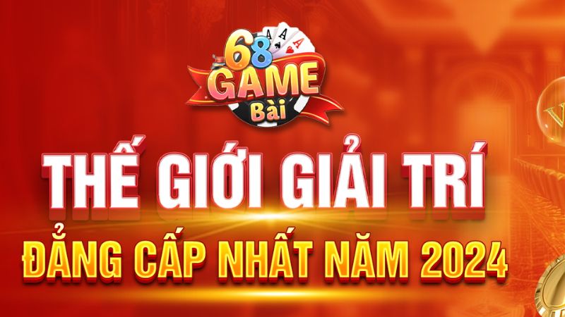 68 Game bài - điểm đến cá cược hàng đầu châu Á