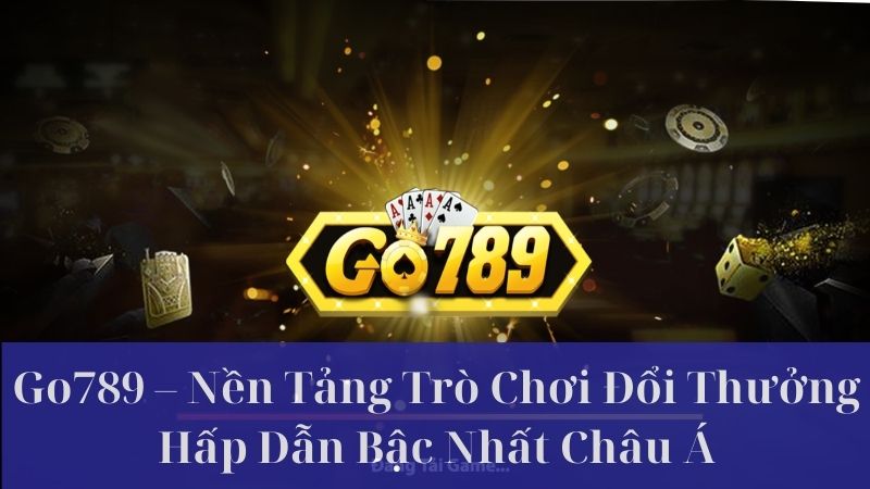 Tóm tắt về nền tảng trò chơi Go789