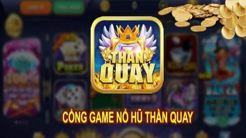 Giới thiệu thông tin về nổ hũ thần quay